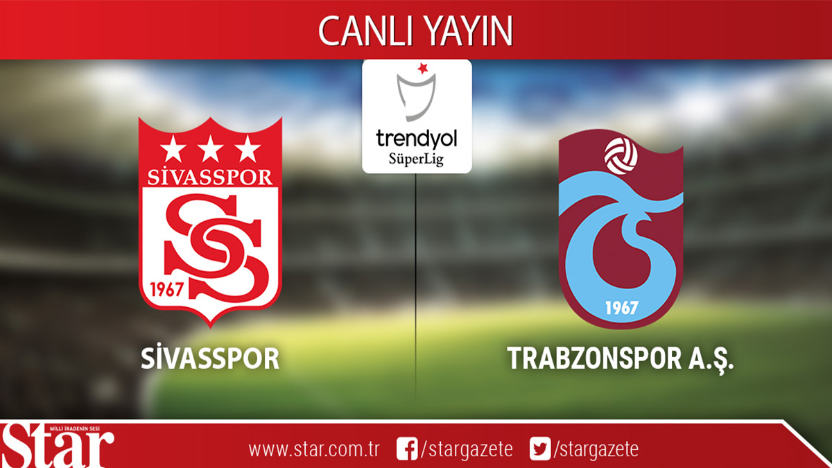 CANLI ANLATIM: Sivasspor-Trabzonspor