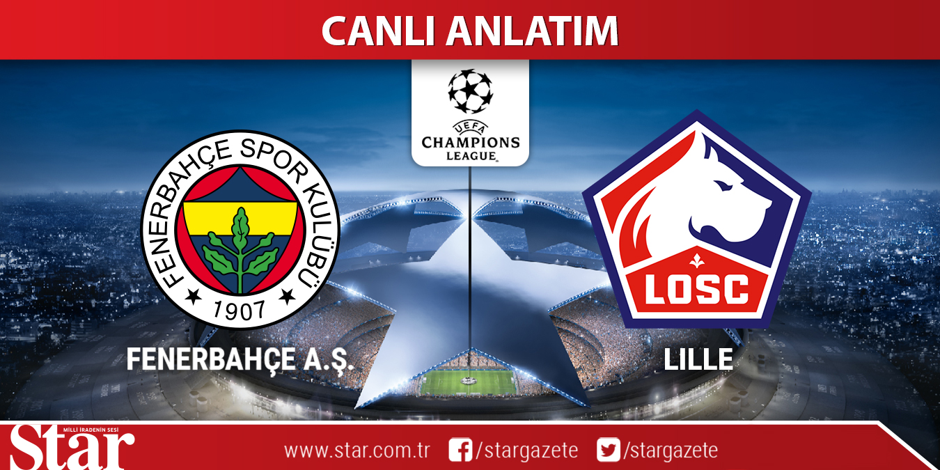 CANLI ANLATIM: Fenerbahçe-Lille