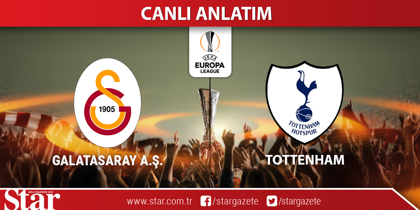 CANLI ANLATIM: Galatasaray-Tottenham