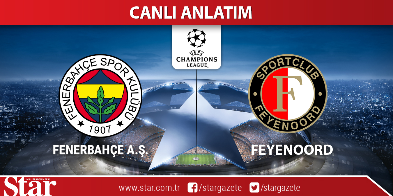 CANLI ANLATIM: Fenerbahçe-Feyenoord