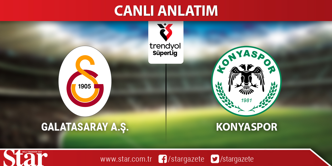CANLI ANLATIM: Galatasaray-Konyaspor